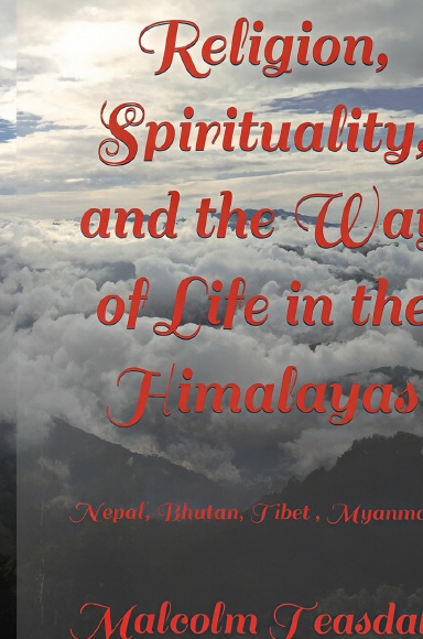 Religion, Spirituality and the way of life in the Himalayas Paperback