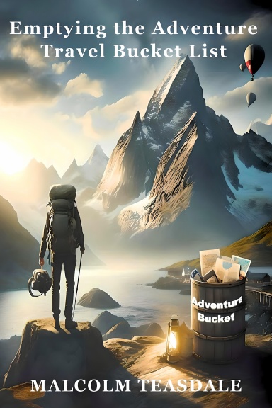 Emptying the Adventure Travel Bucket List Paperback